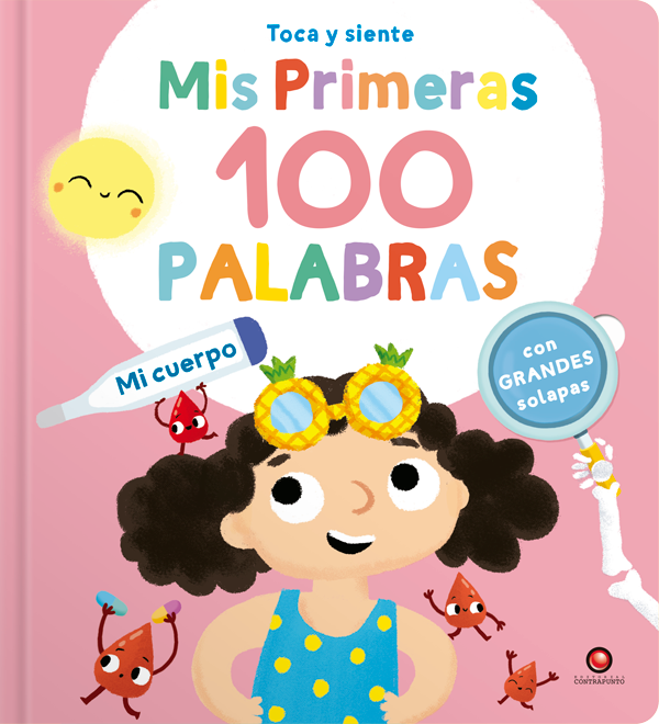 Mis primeras 100 palabras - MI CUERPO toca y siente