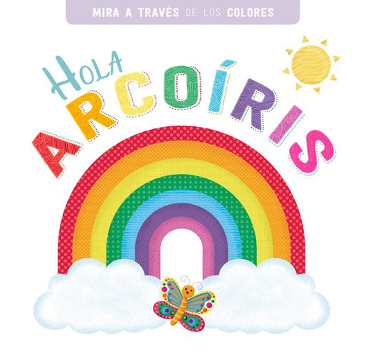 Mira a través Hola Arcoíris